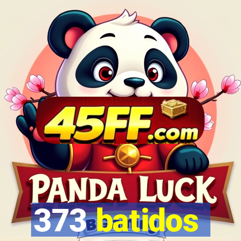 373 batidos
